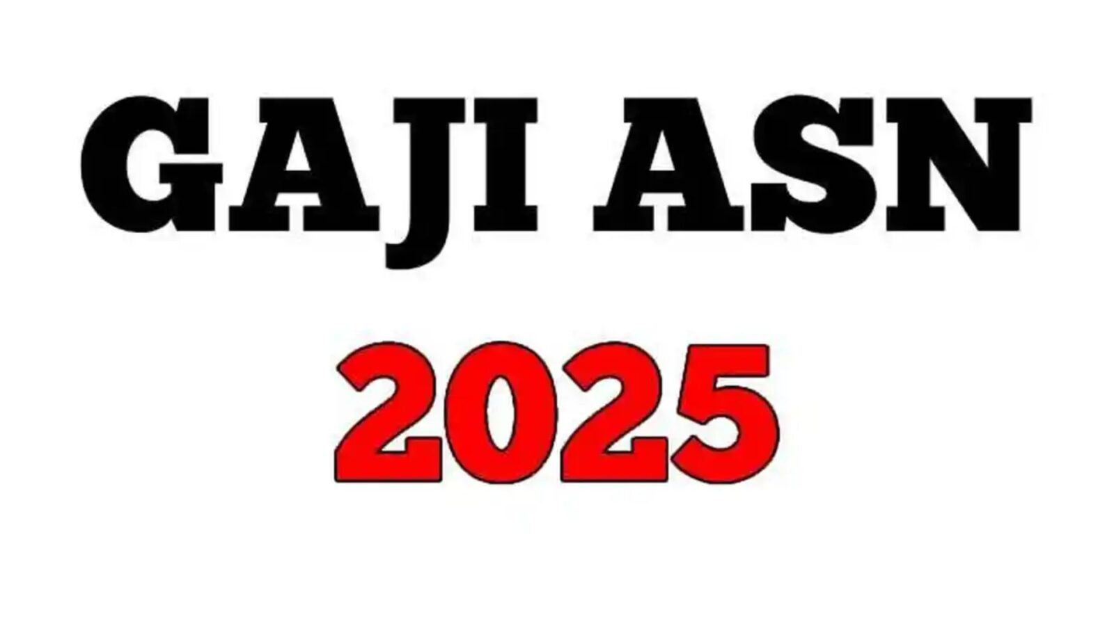 Gaji ASN 2025 Rincian Besaran, Kenaikan, dan Tips Mengelolanya