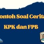 Panduan Lengkap Soal Cerita KPK dan FPB untuk Pelajar